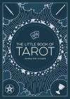 The Little Book Of Tarot: AN INTRODUCTION TO FORTUNE-TELLING AND DIVINATION Cover Image