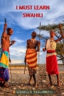 I Must Learn Swahili By Mandela Pallangyo Cover Image