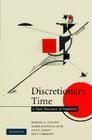 Discretionary Time: A New Measure of Freedom By Robert E. Goodin, James Mahmud Rice, Antti Parpo Cover Image