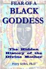 Fear of A Black Goddess: The Hidden History of the Divine Mother Cover Image