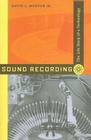 Sound Recording: The Life Story of a Technology By David L. Morton Cover Image