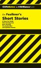Faulkner's Short Stories: A Rose for Emily, That Evening Sun, Barn Burning, Dry September, Spotted Horses (Cliffs Notes (Audio)) Cover Image