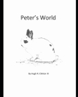 Peter's World By III Clinton, Hugh R. (Illustrator), III Clinton, Hugh R. Cover Image