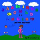 Jasmine's World Of Autism: At The Seawall By T. Lynn Lewis (Illustrator), T. Lynn Lewis Cover Image