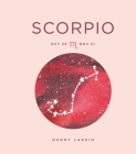 Zodiac Signs: Scorpio: Volume 10 By Danny Larkin Cover Image