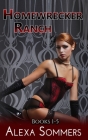Homewrecker Ranch: Books 1 - 5 Cover Image