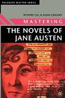 Mastering the Novels of Jane Austen (MacMillan Master #4) By Richard Gill, Susan Gregory (Joint Author) Cover Image