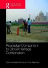 Routledge Companion to Global Heritage Conservation Cover Image