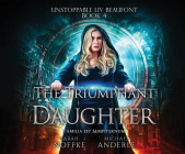 The Triumphant Daughter By Sarah Noffke, Michael Anderle, Dara Rosenberg (Read by) Cover Image