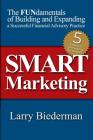SMART Marketing: The FUNdamentals of Building and Expanding a Successful Financial Advisory Practice Cover Image