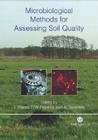 Microbiological Methods for Assessing Soil Quality By J. Bloem (Editor), D. W. Hopkins (Editor), A. Benedetti (Editor) Cover Image