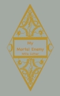 My Mortal Enemy By Willa Cather Cover Image