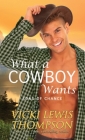What a Cowboy Wants By Vicki Lewis Thompson Cover Image