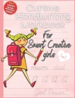 4 in 1 Cursive Handwriting Workbook For Smart & Creative Girls: Learn Cursive Writing From Scratch For Beginners ( The Cursive Handwriting Practice Pr By The Art Section Press Cover Image