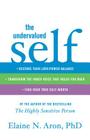 The Undervalued Self: Restore Your Love/Power Balance, Transform the Inner Voice That Holds You Back, and Find Your True Self-Worth By Elaine N. Aron, PhD Cover Image