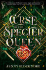 Curse of the Specter Queen (A Samantha Knox Novel) By Jenny Moke Cover Image