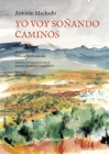 Yo Voy Soñando Caminos By Antonio Machado Ruiz Cover Image