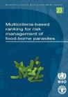 Multicriteria-Based Ranking for Risk Management of Food-Borne Parasites (Microbiological Risk Assessment #23) Cover Image