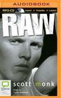 Raw By Scott Monk, David Tredinnick (Read by) Cover Image