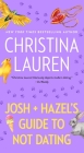 Josh and Hazel's Guide to Not Dating By Christina Lauren Cover Image