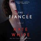 The Fiancee By Kate White, Cindy Kay (Read by) Cover Image