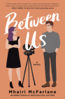 Between Us: A Novel By Mhairi McFarlane Cover Image
