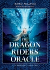 The Dragon Riders Oracle: 43-Card Deck and Book By Christine Arana Fader, Elena Dudina (Illustrator) Cover Image