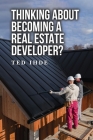 Thinking About Becoming a Real Estate Developer? Cover Image