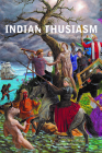 Indianthusiasm: Indigenous Responses (Indigenous Studies) By Hartmut Lutz (Editor), Florentine Strelczyk (Editor), Renae Watchman (Editor) Cover Image