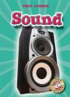 Sound (First Science) By Kay Manolis Cover Image