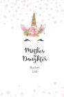 Mother and Daughter Bucket List: Write a Bucket List of Goals and Dreams By Joy Bountiful Cover Image