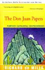 The Don Juan Papers: Further Castaneda Controversies By Richard de Mille, James A. Clifton (Foreword by) Cover Image