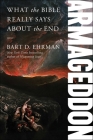 Armageddon: What the Bible Really Says about the End By Bart D. Ehrman Cover Image