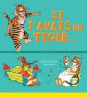 Si j'Avais Un Tigre... By Camilla de la Bédoyère, Aleksei Bitskoff (Illustrator) Cover Image