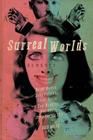 Surreal Worlds By John Palisano, Gabino Iglesias, Bruce Boston Cover Image