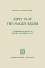 Aspects of the Hague Rules: A Comparative Study in English and French Law By Malcolm Alistair Clarke Cover Image
