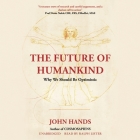 The Future of Humankind: Why We Should Be Optimistic Cover Image