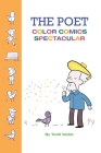 The Poet Color Comics Spectacular By Todd Webb Cover Image