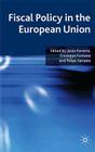 Fiscal Policy in the European Union By J. Ferreiro (Editor), G. Fontana (Editor), F. Serrano (Editor) Cover Image