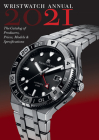 Wristwatch Annual 2021: The Catalog of Producers, Prices, Models, and Specifications Cover Image