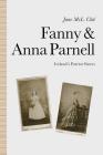 Fanny and Anna Parnell: Ireland's Patriot Sisters By Jane M. Cote, Daniel M. Knight Cover Image