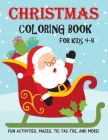 Christmas Coloring Book for Kids: Fun Activity and Coloring pages for 4-8 year old boys and girls Cover Image