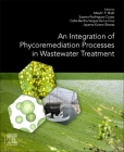 An Integration of Phycoremediation Processes in Wastewater Treatment By Maulin P. Shah (Editor), Susana Rodriguez-Couto (Editor), Celia Bertha Vargas de la Cruz (Editor) Cover Image