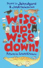 Wise Up! Wise Down!: A Poetic Conversation Cover Image