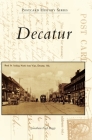 Decatur (Postcard History) By Jonathan Ford Baggs Cover Image