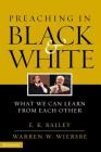 Preaching in Black and White: What We Can Learn from Each Other Cover Image