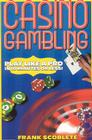 Casino Gambling: Play Like a Pro in 10 Minutes or Less Cover Image