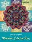 Coloring Books For Adults: Mandalas Coloring Book Cover Image