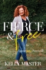 Fierce & Free By Kelly Master Cover Image