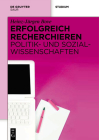 Erfolgreich recherchieren - Politik- und Sozialwissenschaften By Heinz-Jürgen Bove Cover Image